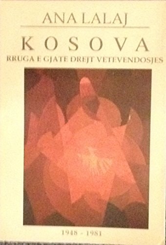 Kosova - rruga e gjatë drejt vetëvendosjes (1948-1981)