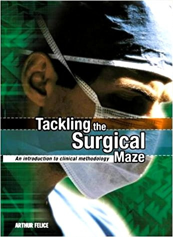 Tackling the Surgical Maze: An Introduction to Clinical Methodology