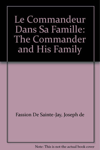 Le Commandeur Dans Sa Famille: The Commander and His Family
