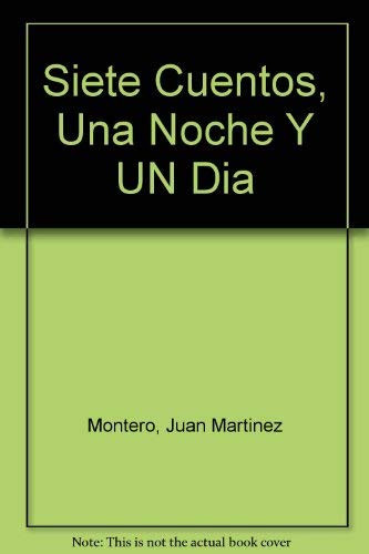 Siete Cuentos, Una Noche Y UN Dia