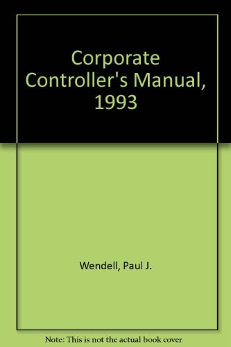 Corporate Controller's Manual, 1993