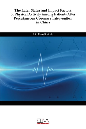 The Later Status and Impact Factors of Physical Activity Among Patients After Percutaneous Coronary Intervention in China