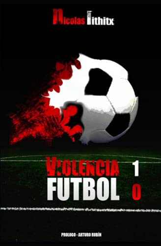 Violencia 1 - Fútbol 0
