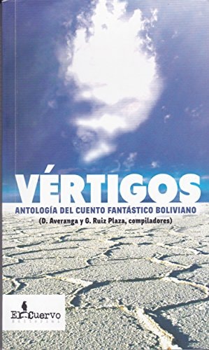 Vértigos antología del cuento fantástico Boliviano