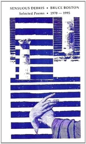 Sensuous Debris: Selected Poems, 1979-1995