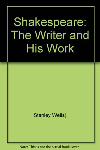 Shakespeare The Writer and His Work