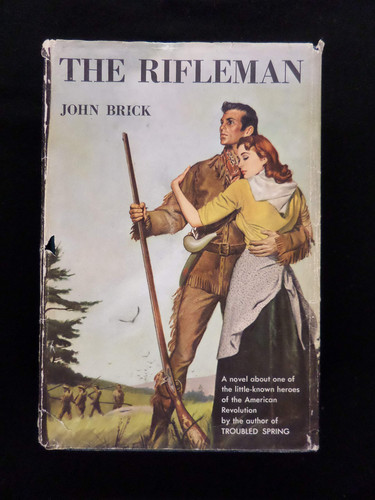 Rifleman: A Novel about One of the Little-Known Heroes of the American Revolution