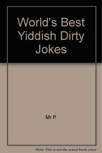 World's Best Yiddish Dirty Jokes