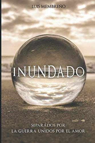 INUNDADO: VEINTIÚN HISTORIAS HACIA EL MAR (Spanish Edition)