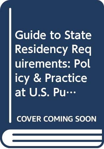 Guide to State Residency Requirements: Policy & Practice at U.S. Public Colleges and Universities