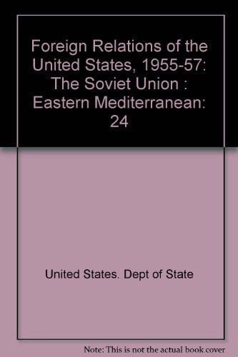 Foreign Relations of the United States, 1955-57 The Soviet Union