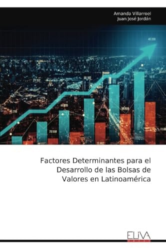 Factores Determinantes para el Desarrollo de las Bolsas de Valores en Latinoamérica