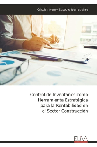 Control de Inventarios como Herramienta Estratégica para la Rentabilidad en el Sector Construcción