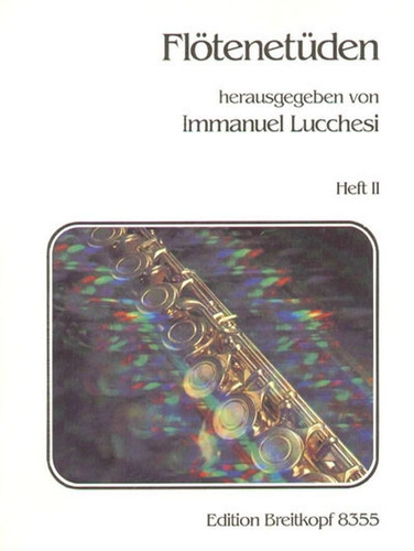 IMMANUEL LUCCHESI : FLOTENETUDEN HEFT 2 / FLUTE ETUDES 2