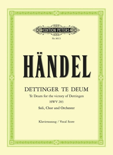 Dettingen Te Deum Hwv 283 (Vocal Score) For Atb Soli, Choir and Orchestra
