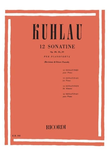 FRIEDRICH KUHLAU : 12 SONATINE OP. 20, 55, 59 - PER PIANOFORTE - PIANO - PARTITION