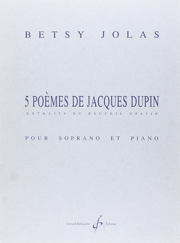 5 POEMES DE JACQUES DUPIN