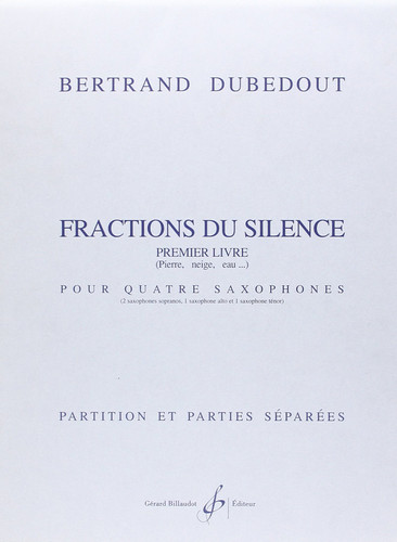 FRACTIONS DU SILENCE - 1ER LIVRE