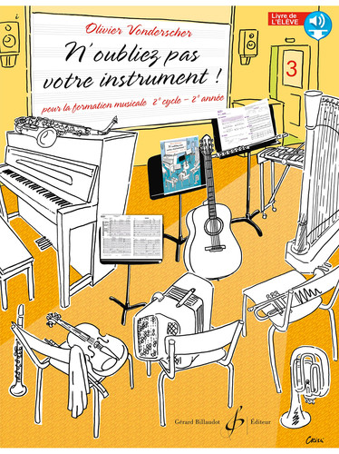 N'OUBLIEZ PAS VOTRE INSTRUMENT - T03 - N'OUBLIEZ PAS VOTRE INSTRUMENT VOLUME 3 LIVRE DE L'ELEVE