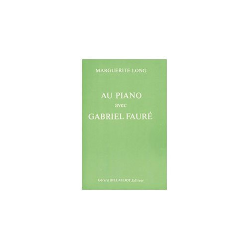 AU PIANO AVEC GABRIEL FAURE