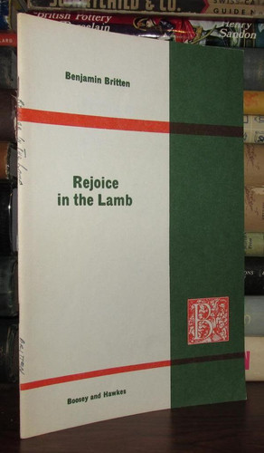 Rejoice in the Lamb, Op. 30: SATB and Organ with solos