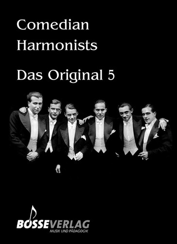 Comedian Harmonists - Das Original, Band 5 -5 Originalarrangements für 4-5 Männerstimmen mit und ohne Klavier- 5 Originalarrangements für 4-5 Männerstimmen mit und ohne Klavier