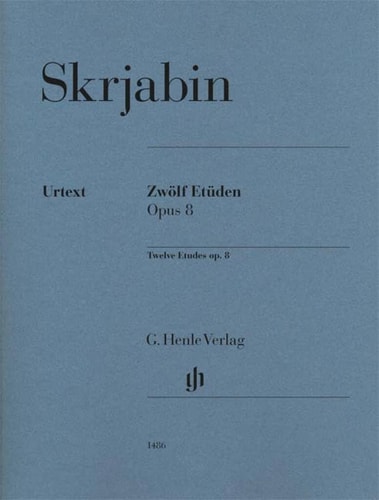 Scriabin - Twelve Etudes op. 8: Instrumentation: Piano solo (German and English and French Edition)