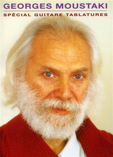 GEORGES MOUSTAKI: SPECIAL GUITARE TABLATURES GUITARE