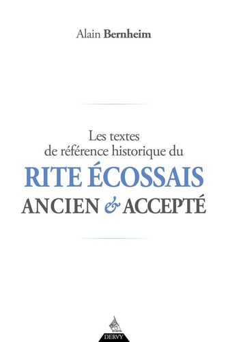 Les textes de référence historique du Rite écossais ancien et accepté