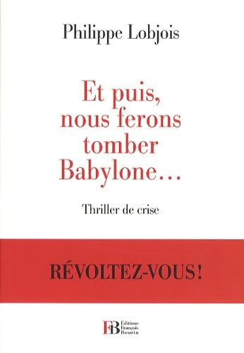 Et puis, nous ferons tomber Babylone