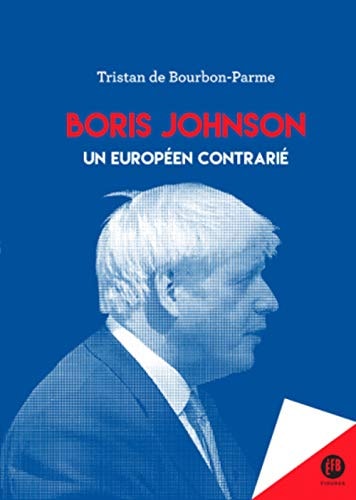Boris Johnson un Européen contrarié