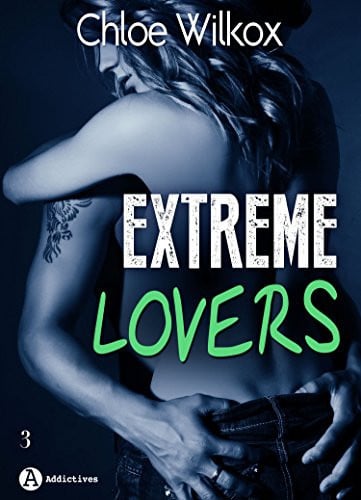Extreme Lovers – 3 (saison 1) (French Edition)