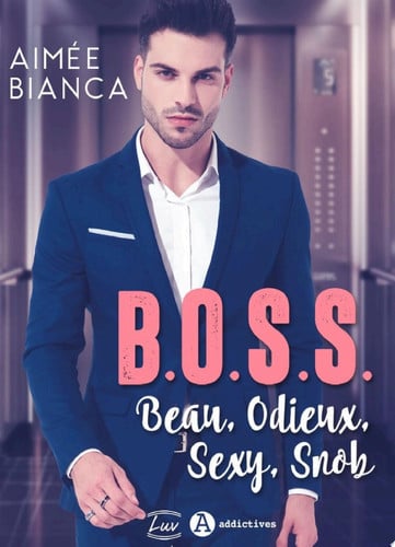 B.O.S.S. – Beau, Odieux, Sexy, Snob (teaser)