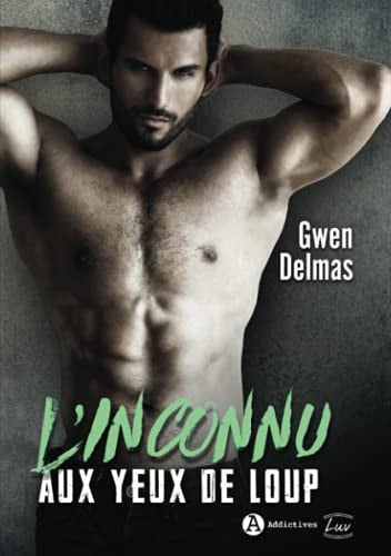 L'inconnu aux yeux de loup (French Edition)