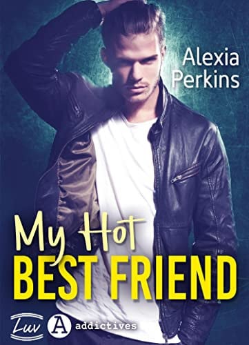 My Hot Best Friend (French Edition)