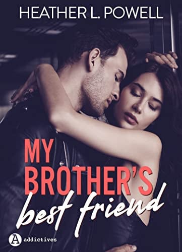 My Brother’s Best Friend (French Edition)
