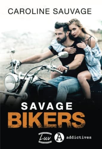 Savage Bikers (French Edition)