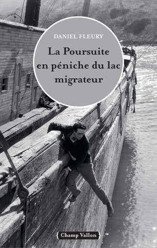 La poursuite en péniche du lac migrateur: roman