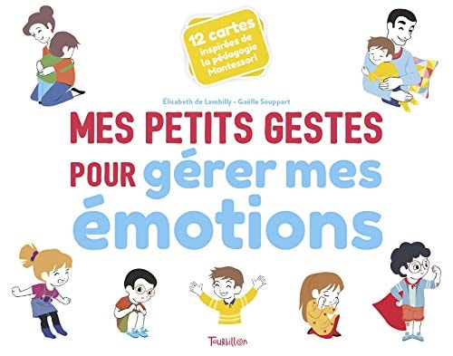 Mes petits gestes pour gérer mes émotions 12 cartes inspirées de la pédagogie Montessori