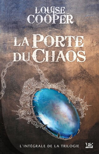 La porte du chaos l'intégrale de la trilogie