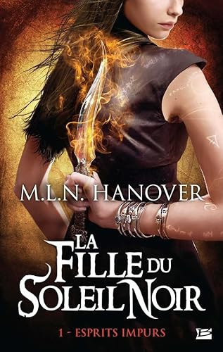 La Fille Du Soleil Noir T1 Esprits Impurs La Fille Du Soleil Noir
