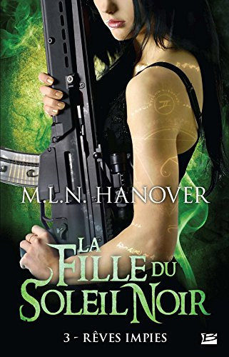 La Fille Du Soleil Noir T3 Reves Impies La Fille Du Soleil Noir