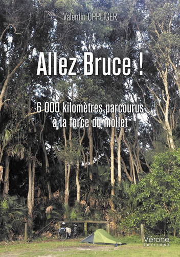 Allez Bruce! : 6000 kilomètres parcourus à la force du mollet