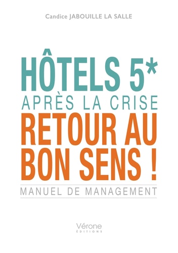 Hôtels 5* après la crise, retour au bon sens !.