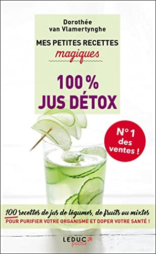 Mes petites recettes magiques 100% jus détox