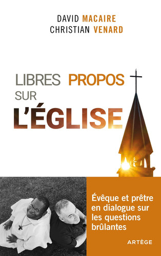 Libres propos sur l'Eglise Evêque et prêtre en dialogue sur les questions brûlantes
