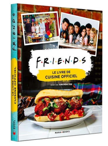 Friends Le livre de cuisine officiel