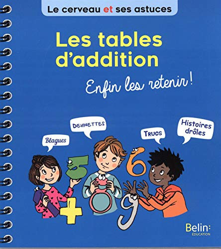 Les tables d'addition Enfin les retenir !