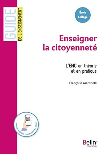 Enseigner la citoyenneté L'EMC en théorie et en pratique