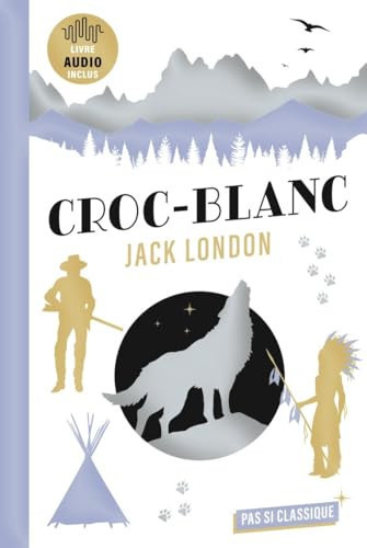 Croc-Blanc Texte abrégé